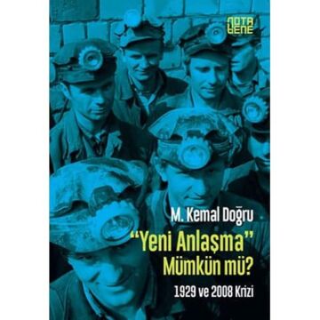 Yeni Anlaşma Mümkün mü?: 1929 ve 2008 Krizi