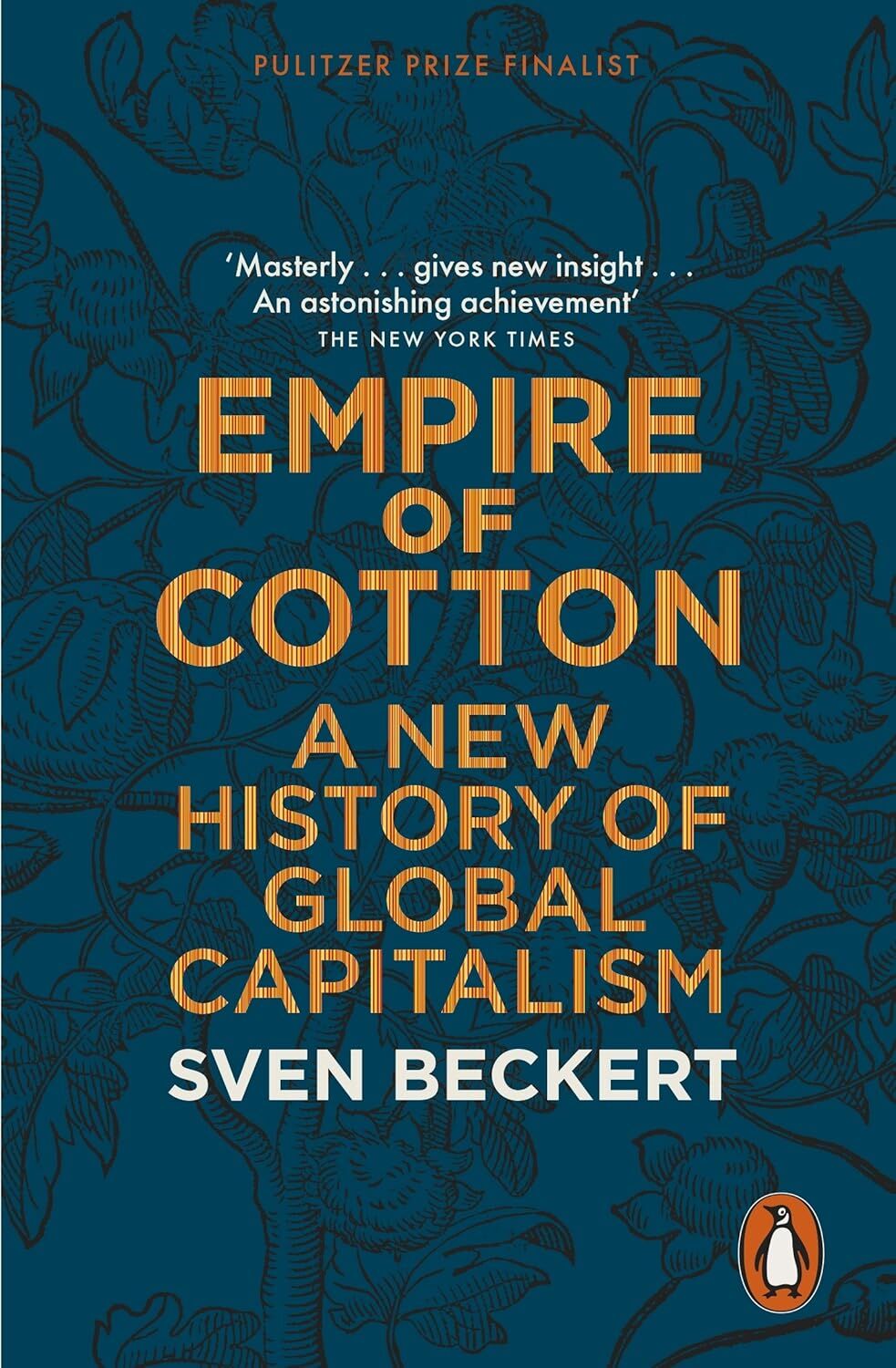 Empire of Cotton: A New History of Global Capitalism
