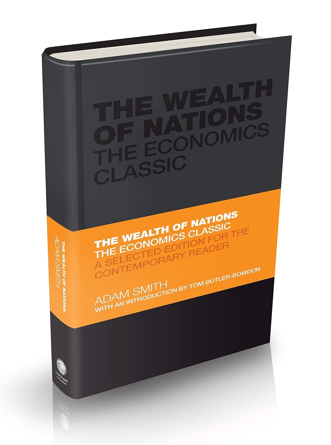 The Wealth of Nations: The Economics Classic – A Selected Edition for the Contemporary Reader: 6