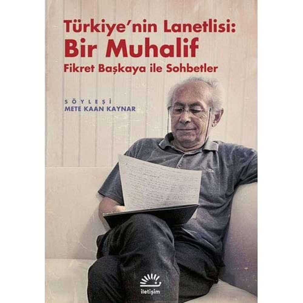 Türkiye'nin Lanetlisi: Bir Muhalif: Fikret Başkaya ile Sohbetler