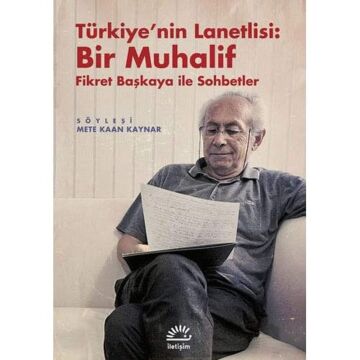 Türkiye'nin Lanetlisi: Bir Muhalif: Fikret Başkaya ile Sohbetler