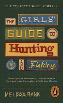 The Girls' Guide to Hunting and Fishing
