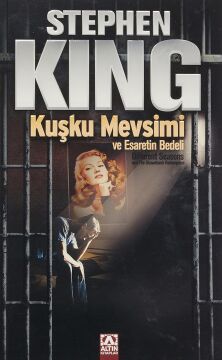 Kuşku Mevsimi ve Esaretin Bedeli