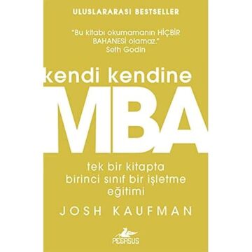 Kendi Kendine MBA: Tek bir kitapta birinci sınıf bir işletme eğitimi