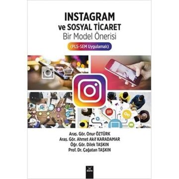 İnstagram ve Sosyal Ticaret Bir Model Önerisi (PLS-SEM Uygulamalı)