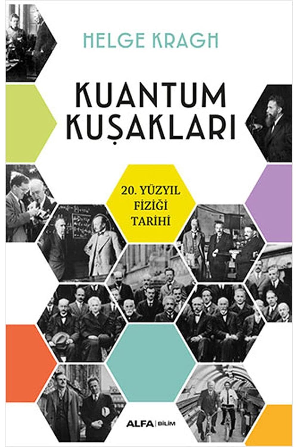 Kuantum Kuşakları: 20. Yüzyıl Fiziği Tarihi