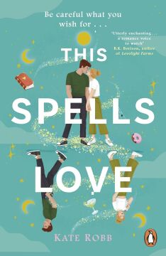 This Spells Love: An utterly spellbinding rom-com for fans of The De