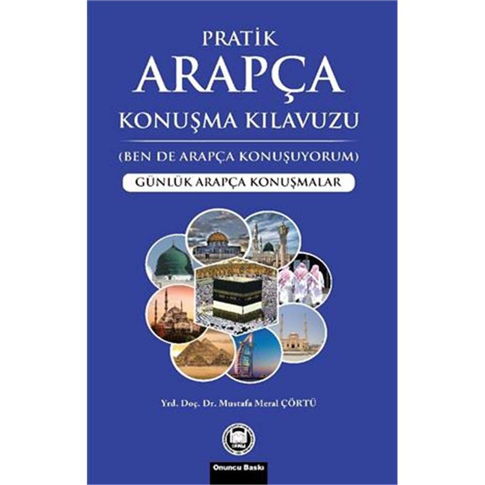 Pratik Arapça Konuşma Kılavuzu: Günlük Arapça Konuşmalar