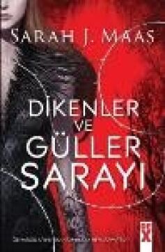 Dikenler ve Güller Sarayı: Öyargılarını Yık: Hem Aşkta Hem Savaşta!
