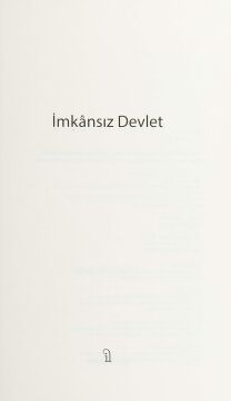 İmkansız Devlet: Modern Çağda Bir İslam Devleti Niçin Mümkün Değildir?