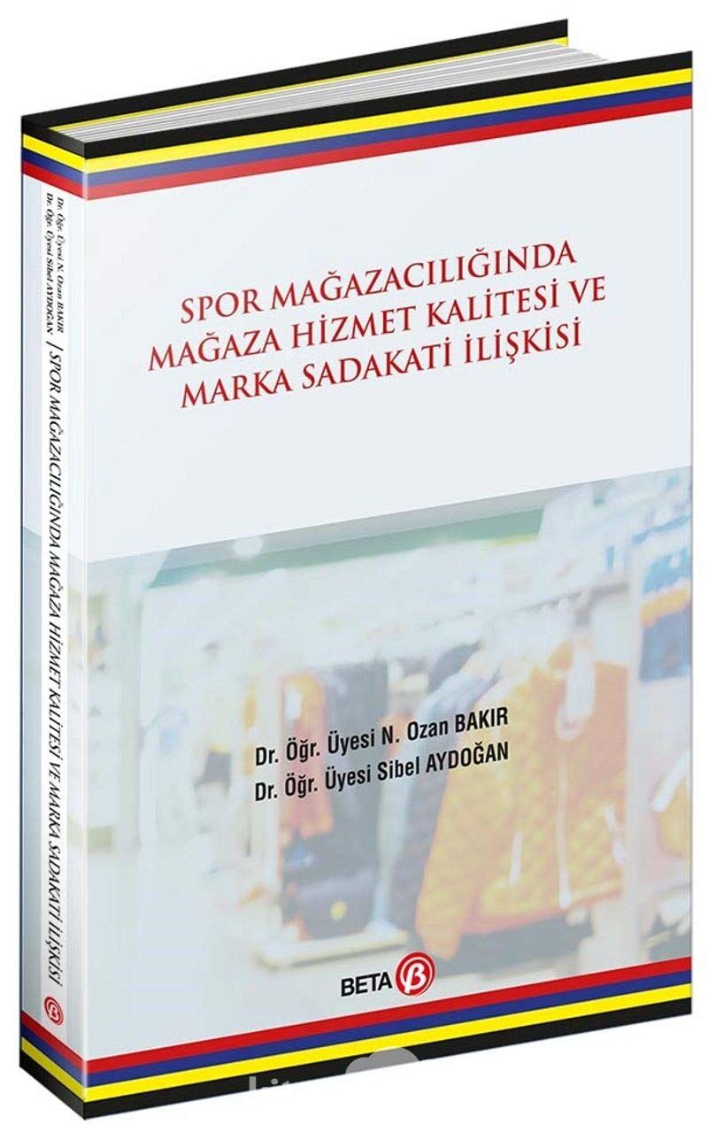 Spor Mağazacılığında Hizmet Kalitesi ve Marka Sadakati İlişkisi