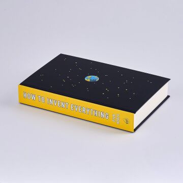 How to Invent Everything: Rebuild All of Civilization (with 96% fewer catastrophes this time)