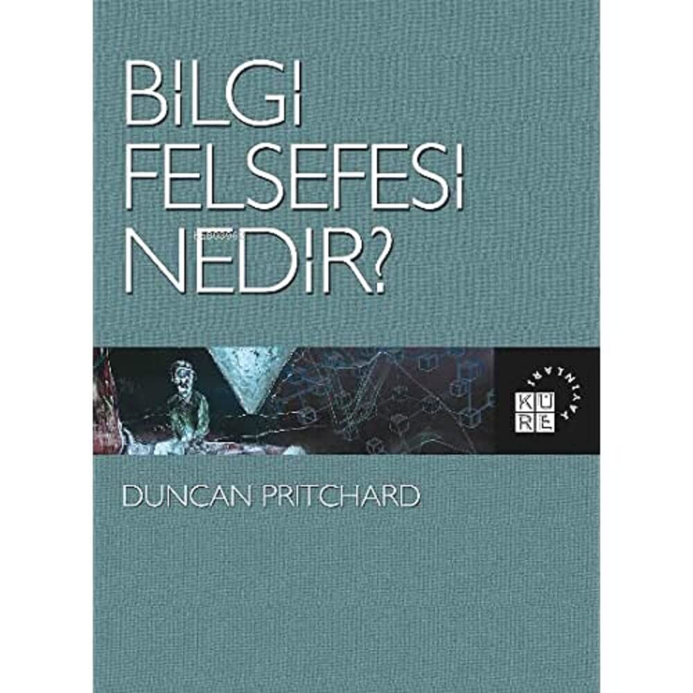 Bilgi Felsefesi Nedir?