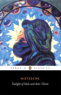 Twilight of Idols and Anti-Christ: or How to Philosophize with a Hammer