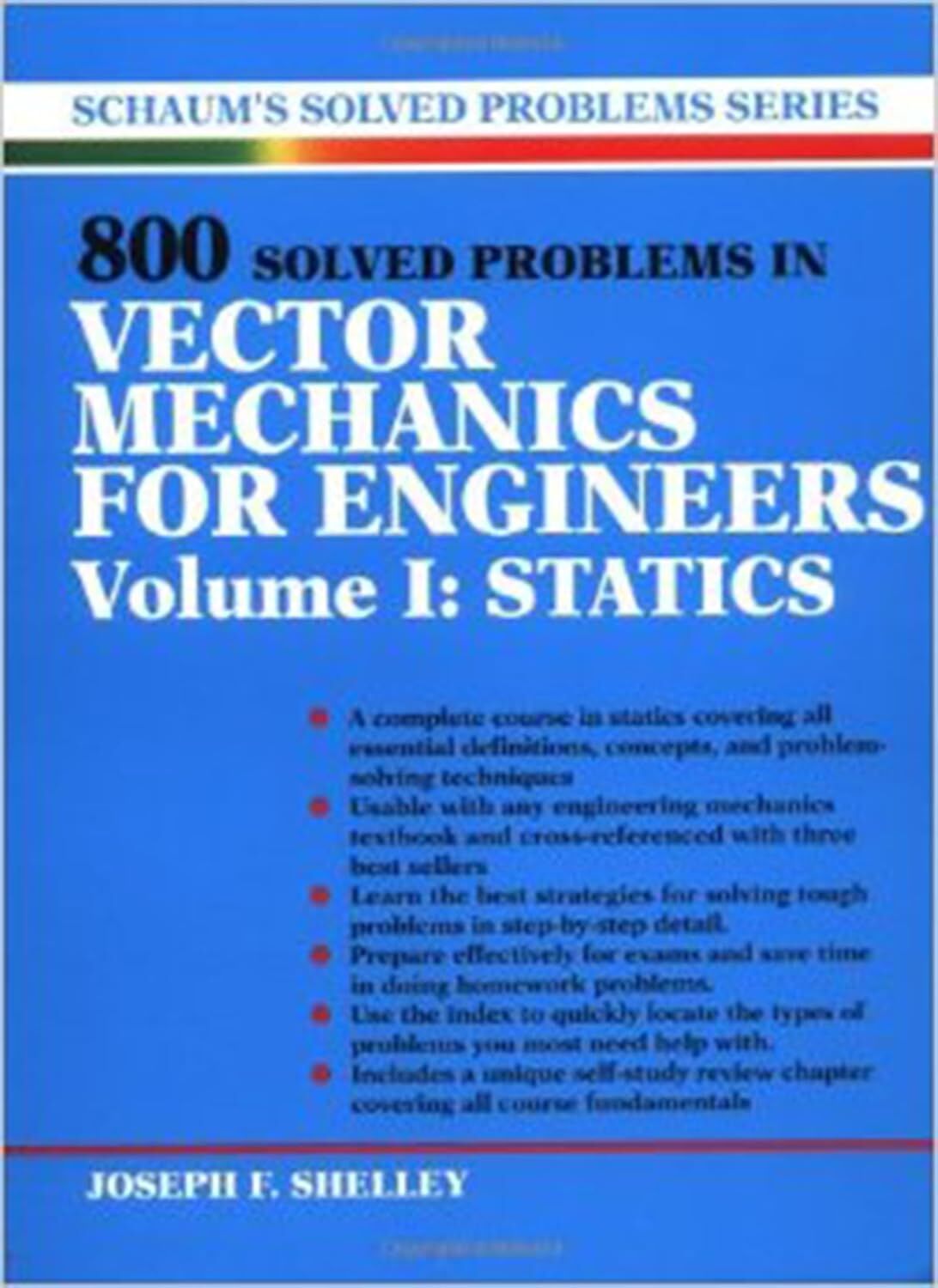 800 Solved Problems Invector Mechanics for Engineers, Vol. I: Statics: 1