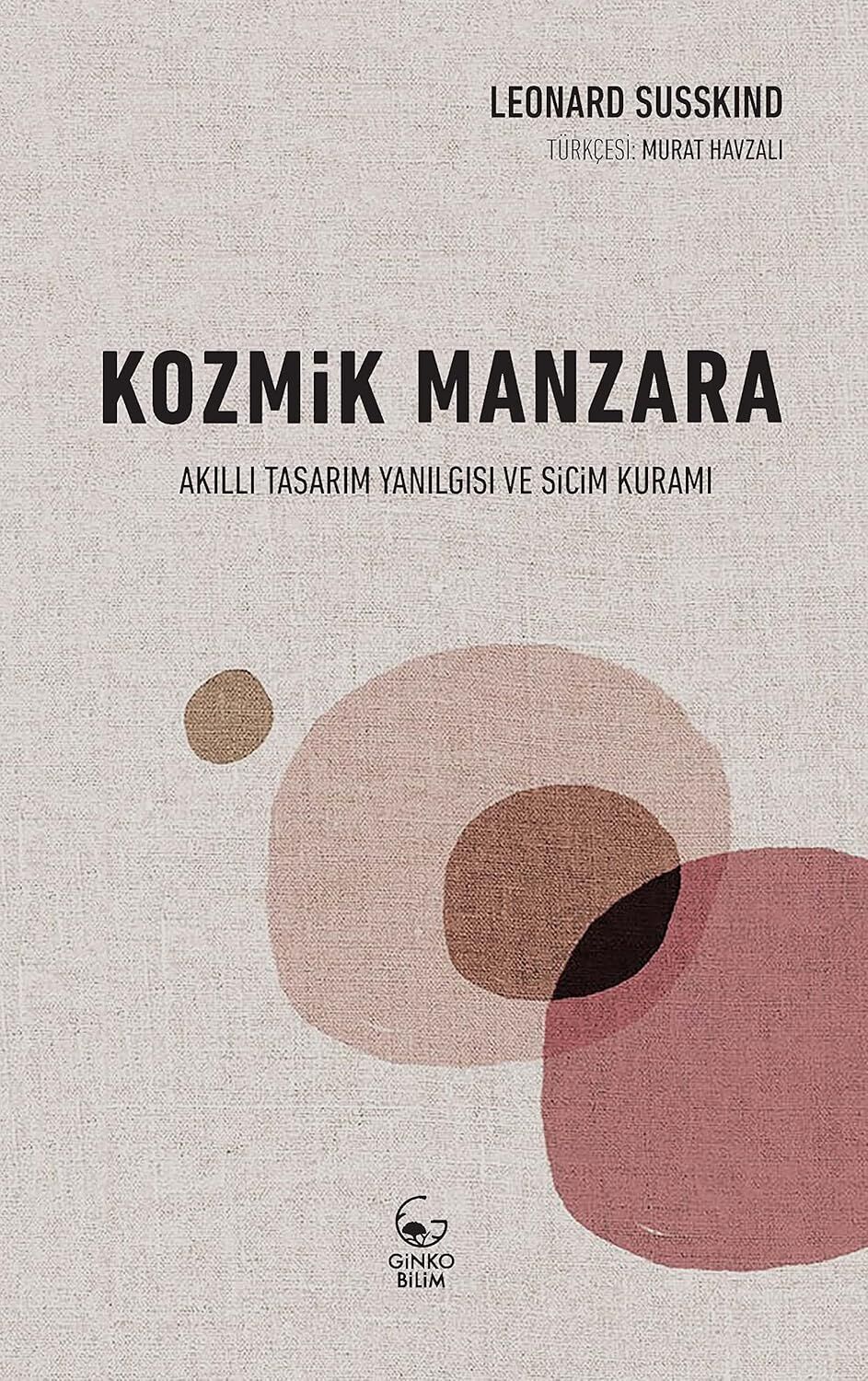 Kozmik Manzara - Akıllı Tasarım Yanılgısı ve Sicim Kuramı