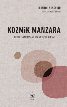 Kozmik Manzara - Akıllı Tasarım Yanılgısı ve Sicim Kuramı