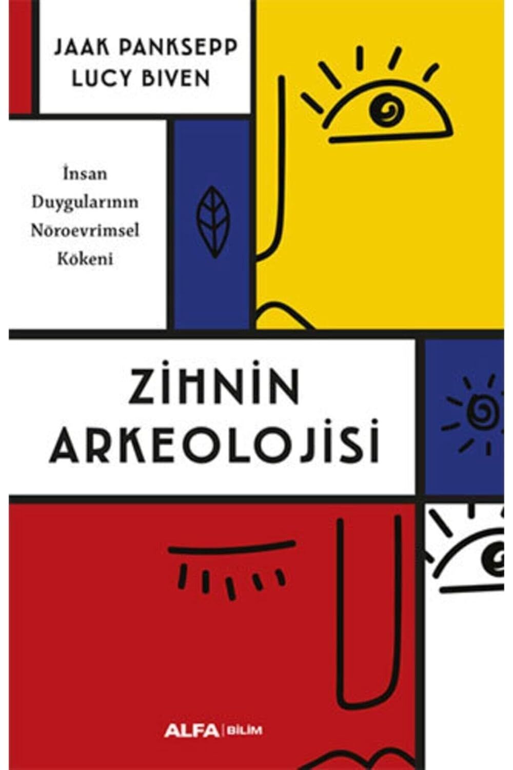 Zihnin Arkeolojisi: İnsan Duygularının Nöroevrimsel Kökeni