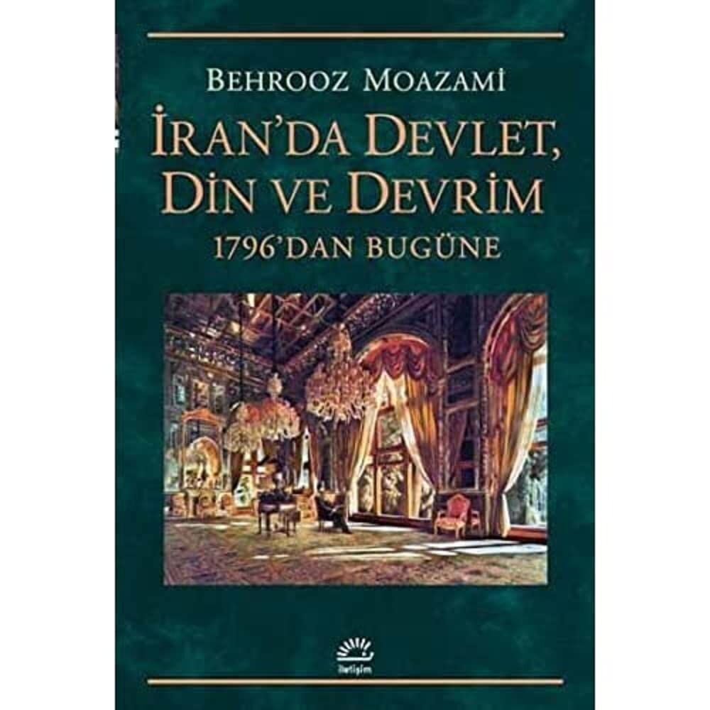 İran'da Devlet, Din ve Devrim: 1796'dan Bugüne