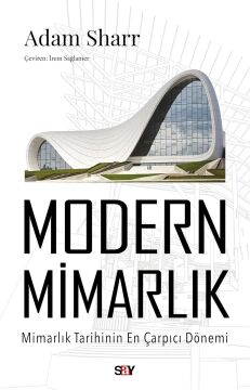 Modern Mimarlık: Mimarlık Tarihinin En Çarpıcı Dönemi