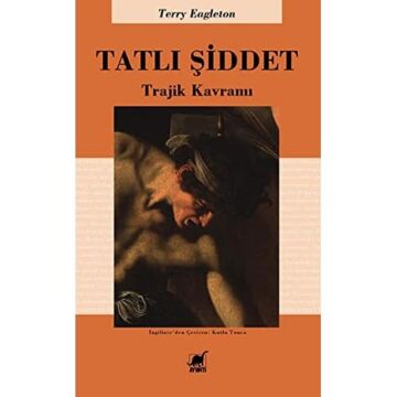 Tatlı Şiddet: Trajik Kavramı