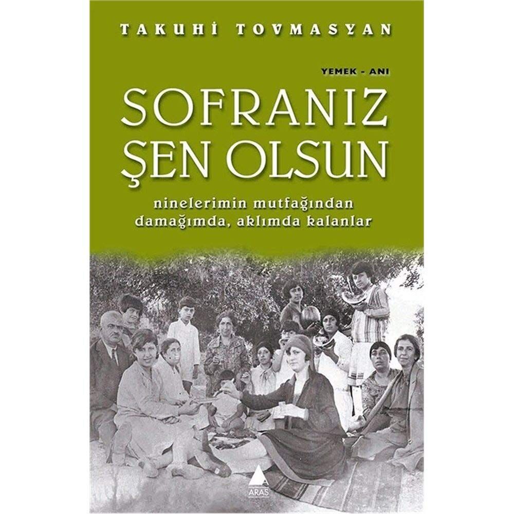SOFRANIZ ŞEN OLSUN: Ninelerimin Mutfağından Damağımda, Aklımda Kalanlar