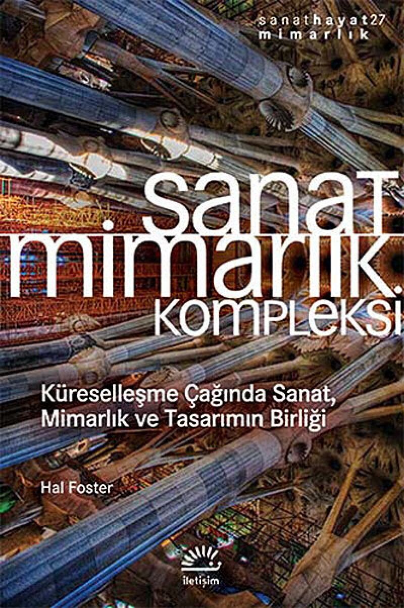 Sanat Mimarlık Kompleksi: Küreselleşme Çağında Sanat, Mimarlık ve Tasarımın Birliği