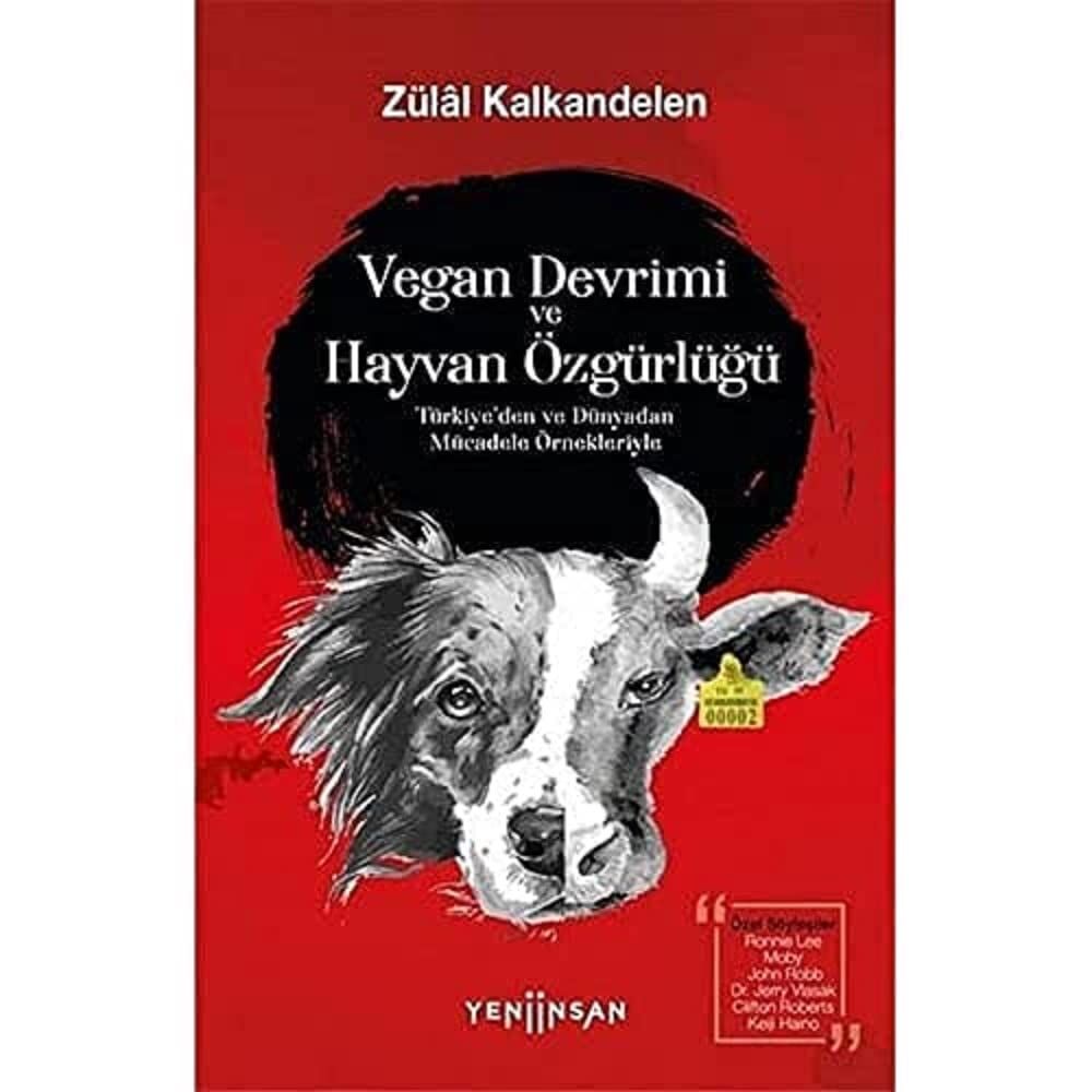 Vegan Devrimi ve Hayvan Özgürlüğü: Türkiye’den ve Dünyadan Mücadele Örnekleriyle
