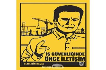 İş Güvenliğinde Önce İletişim