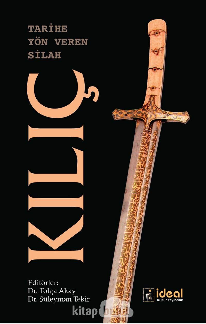 Tarihe Yön Veren Silah Kılıç