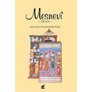 Mesnevi Cilt 4-5-6: Mevlana Celaleddini Rumi