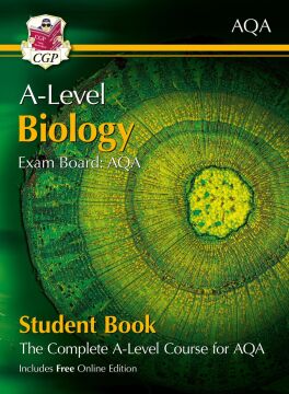 A-Level Biology for AQA: Year 1 & 2 Student Book with Online Edition: course companion for the 2024 and 2025 exams (CGP AQA A-Level Biology)