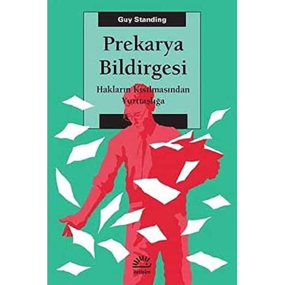 Prekarya Bildirgesi: Hakların Kısılmasından Yurttaşlığa