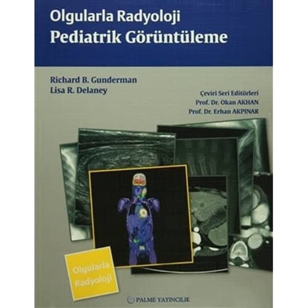 Olgularla Radyoloji Pediatrik Görüntüleme