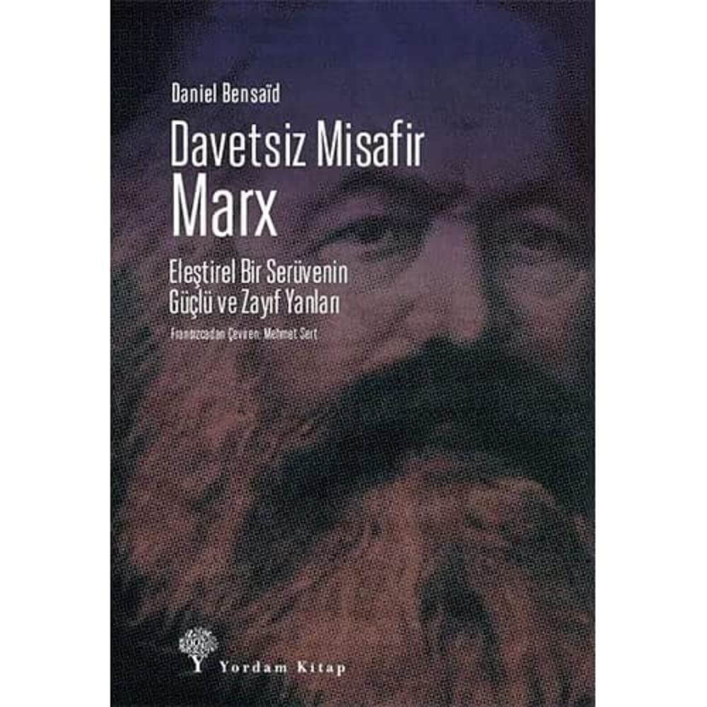Davetsiz Misafir: Marx: Eleştirel Bir Serüvenin Güçlü ve Zayıf Yanları
