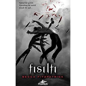 Fısıltı: Hush Hush Serisi 1. Kitap