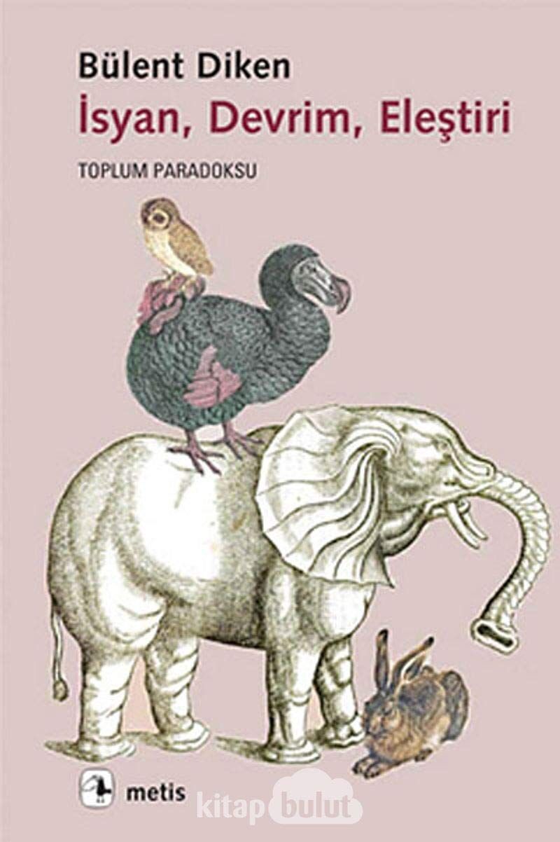 İSYAN DEVRİM ELEŞTİRİ TOPLUM PARADOKSU