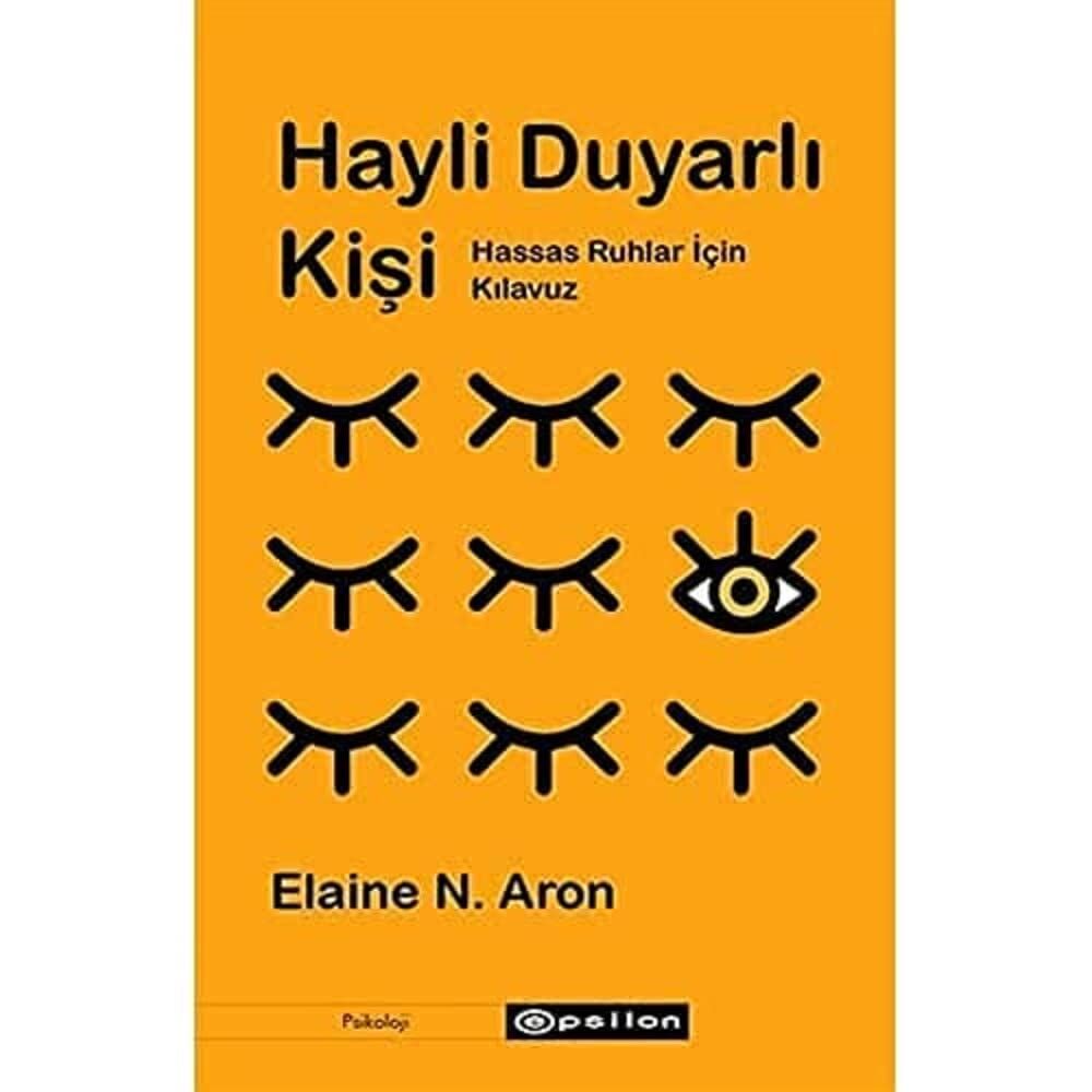 Hayli Duyarlı Kişi: Hassas Ruhlar İçin Kılavuz