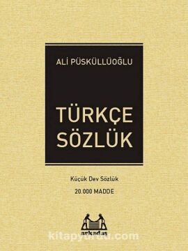 TÜRKÇE SÖZLÜK: Küçük Dev Sözlük 20.000 Madde
