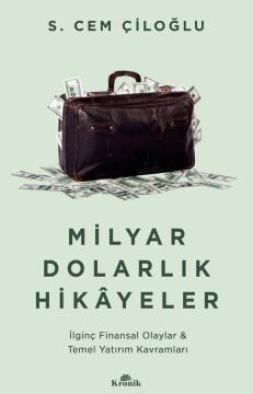 Milyar Dolarlık Hikayeler: İlginç Finansal Olaylar & Temel Yatırım Kavramları