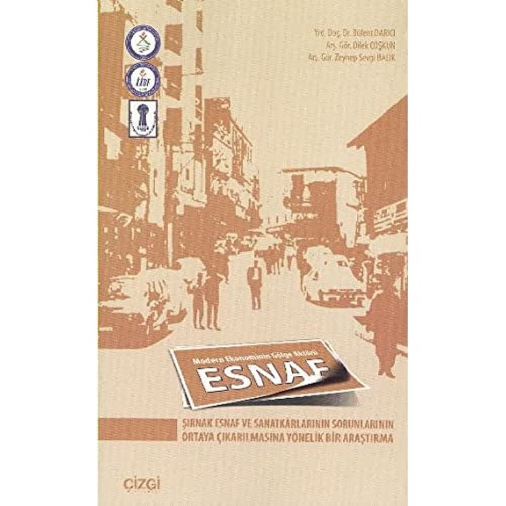 ESNAF: Şırnak Esnaf ve Sanatkarların Sorunlarının Ortaya Çıkarılmasına Yönelik Bir Araştırma