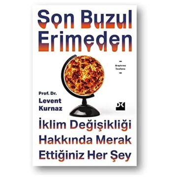 Son Buzul Erimeden: İklim Değişikliği Hakkında Merak Ettiğiniz Herşey