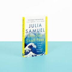 This Too Shall Pass: Stories of Change, Crisis and Hopeful Beginnings