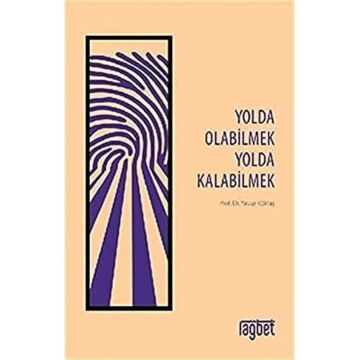 Yolda Olabilmek Yolda Kalabilmek