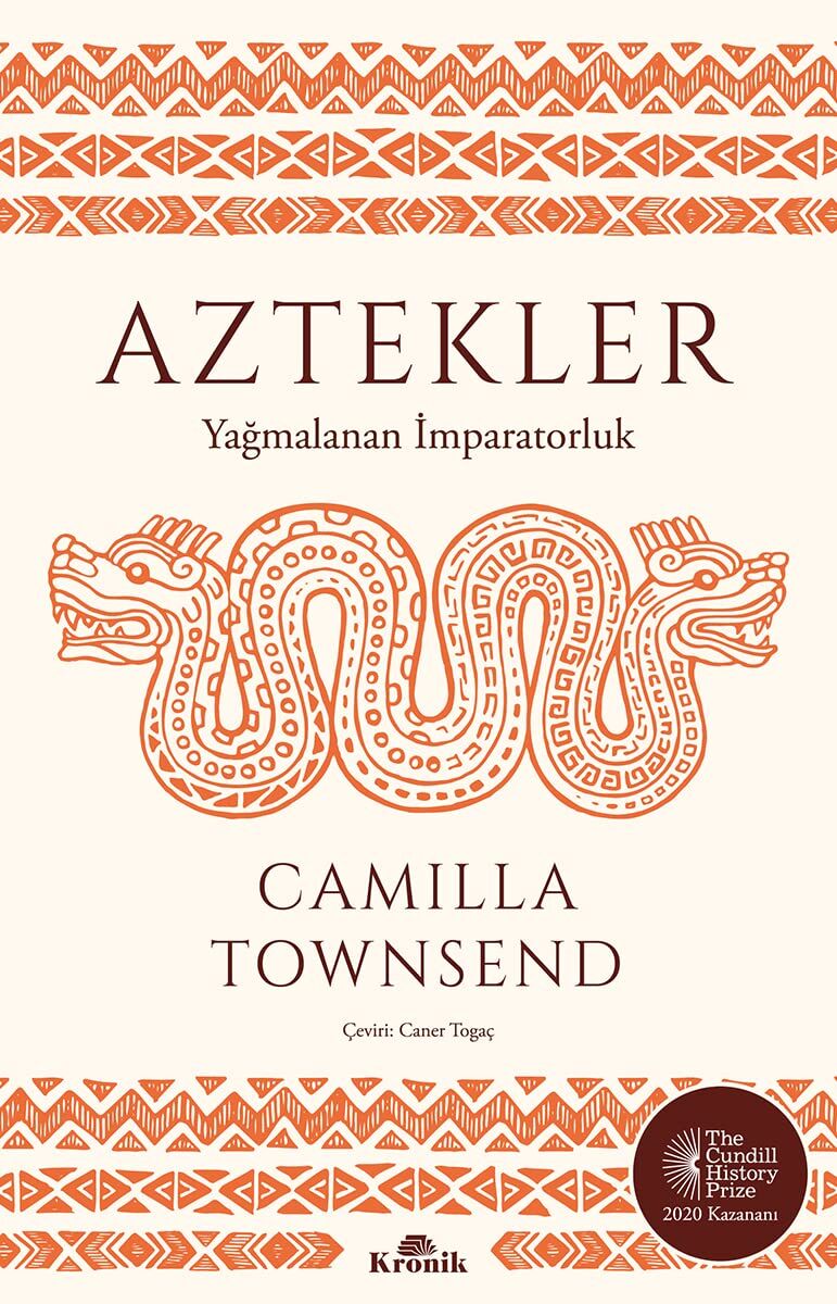 Aztekler: Yağmalanan İmparatorluk