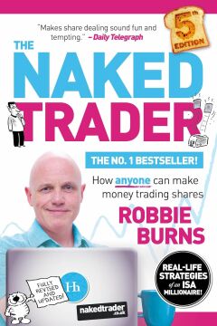 The Naked Trader: How anyone can make money trading shares