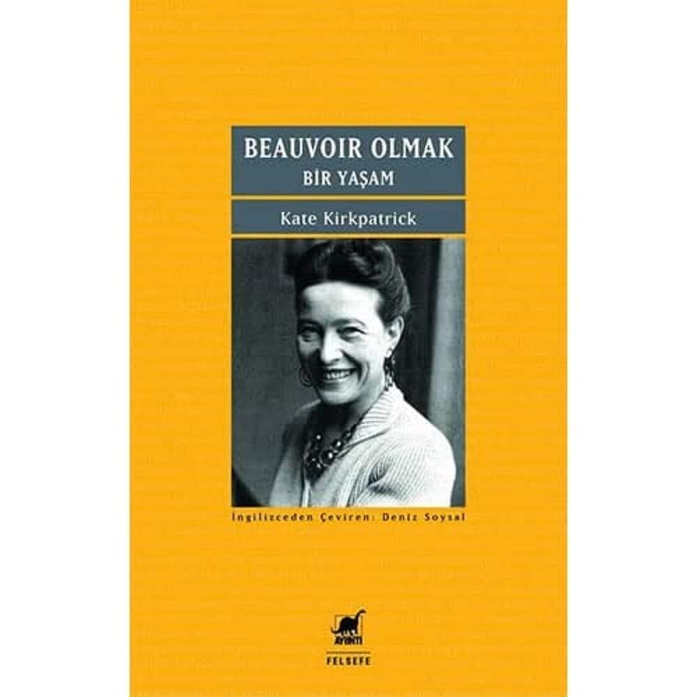 Beauvoir Olmak: Bir Yaşam