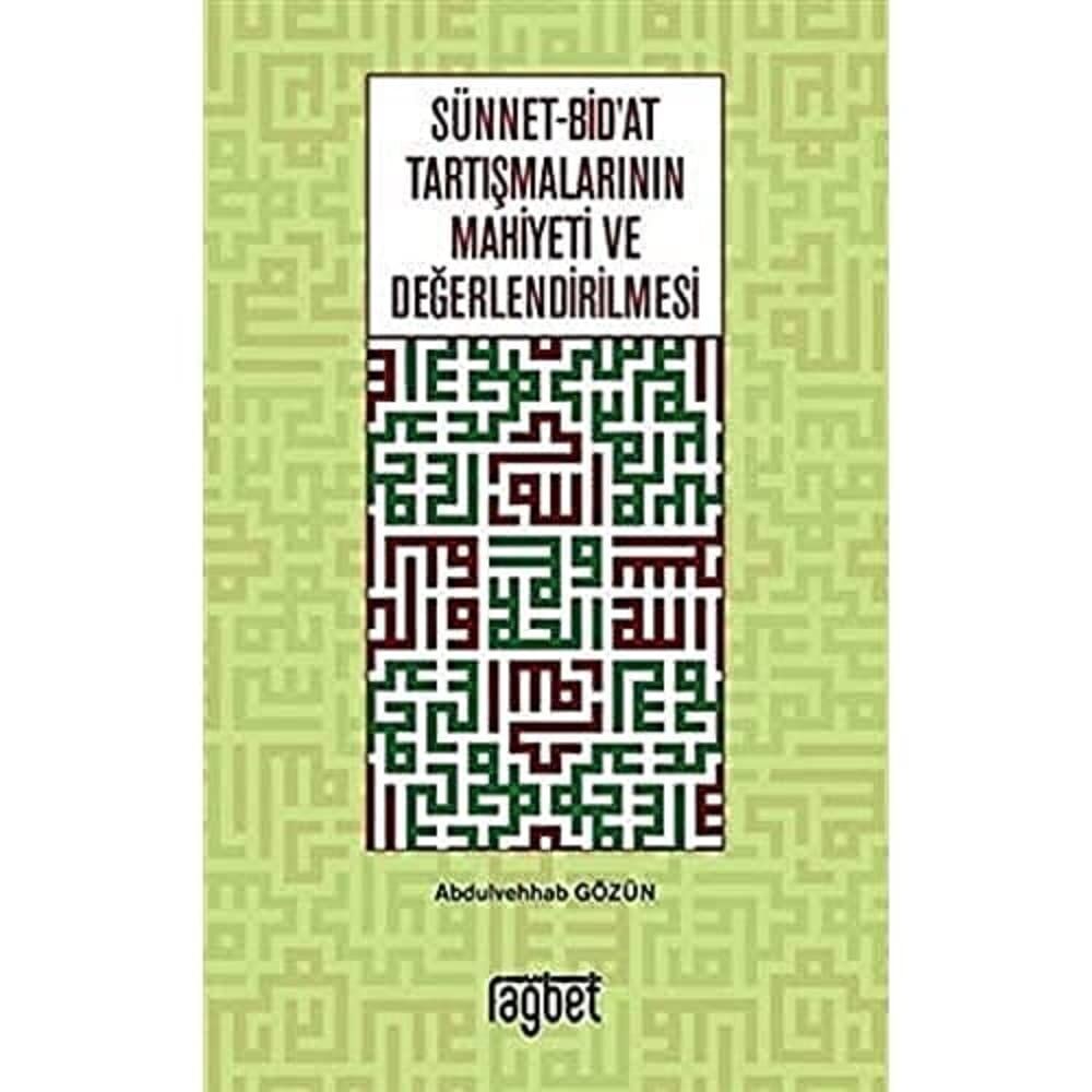 Sünnet-Bid'at Tartışmalarının Mahiyeti ve Değerlendirilmesi