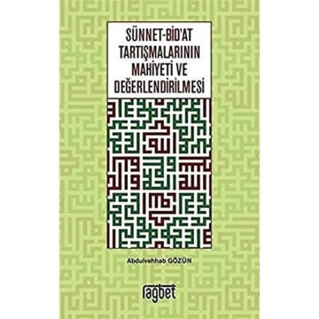 Sünnet-Bid'at Tartışmalarının Mahiyeti ve Değerlendirilmesi