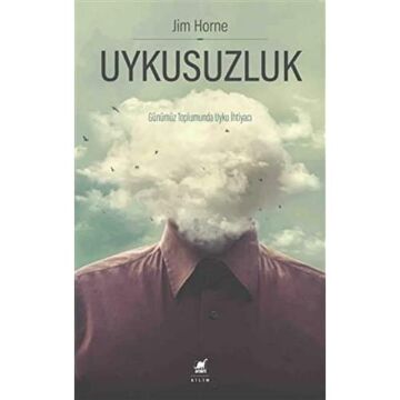 Uykusuzluk: Günümüz Toplumunda Uyku İhtiyacı